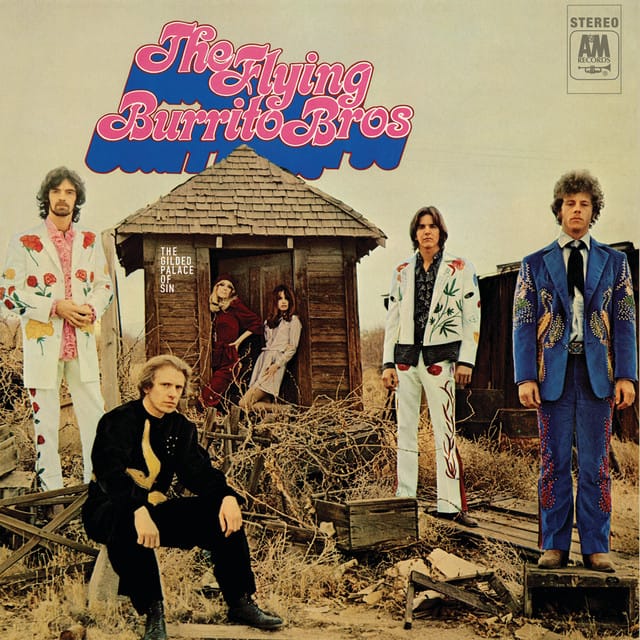 The Flying Burrito Brothers - The Gilded Palace of Sin